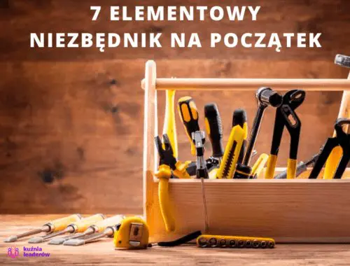 7 elementowy niezbędnik na początek